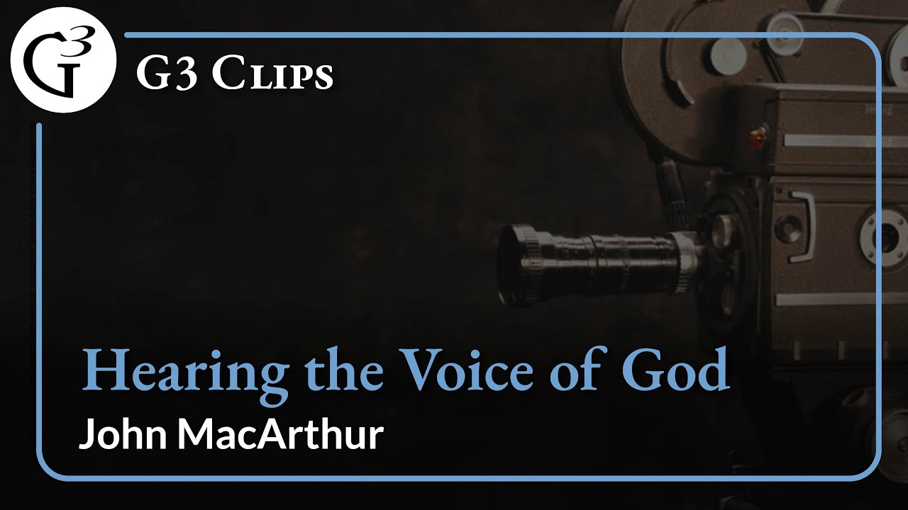 Hearing the Voice of God | John MacArthur