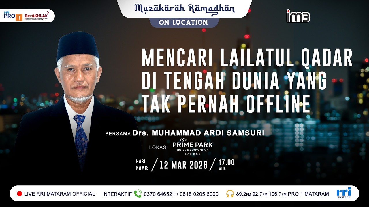 MUZAKARAH RAMADHAN  -  MENCARI LAILATUL QADAR DI TENGAH YANG TAK PERNAH OFFLINE