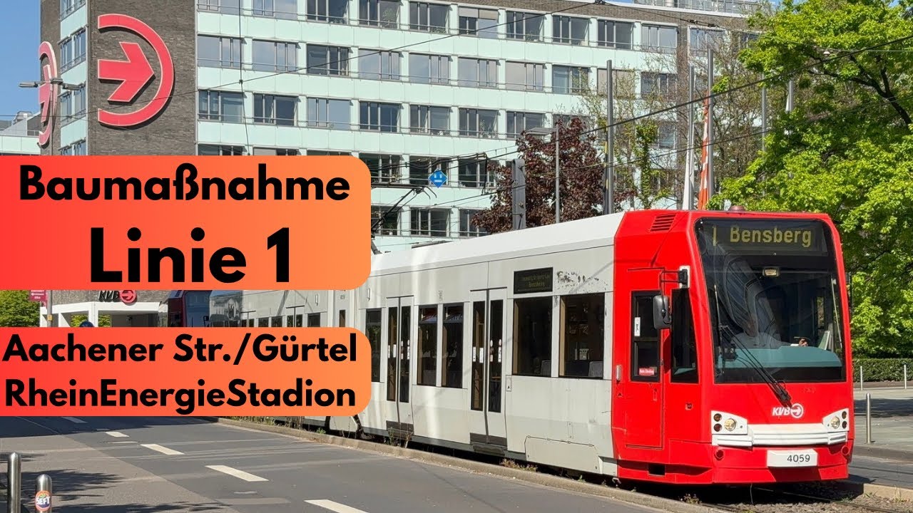 Baumaßnahme Linie 1 | Aachener Str./Gürtel - RheinEnergieSTADION | (Stadtbahn Köln)