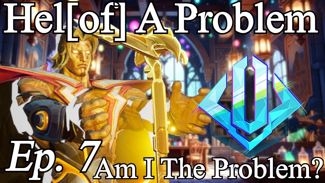 Hel[Of] A Problem - Am I The Problem Ep 7