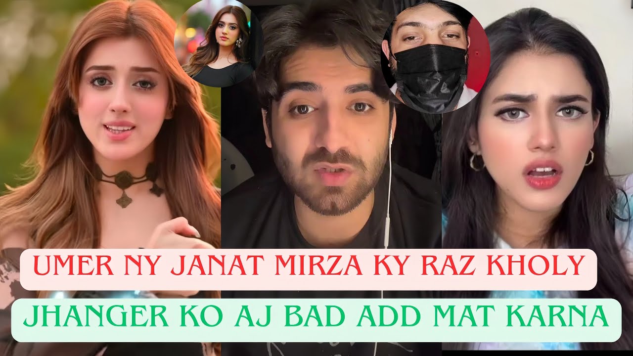 Umer Ny Janat Mirza Ky Raaz Kholy | Jhanger Ko Aj Kay Bad Add Mat Karna