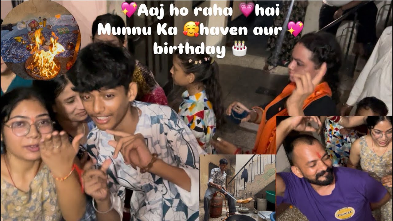 Aaj ho raha hai munnu ka havan  aur birthday 🎂💖❤️😅😂