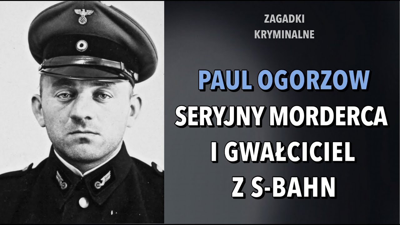 MORDERCA Z S-BAHN: PAUL OGORZOW | KAROLINA ANNA