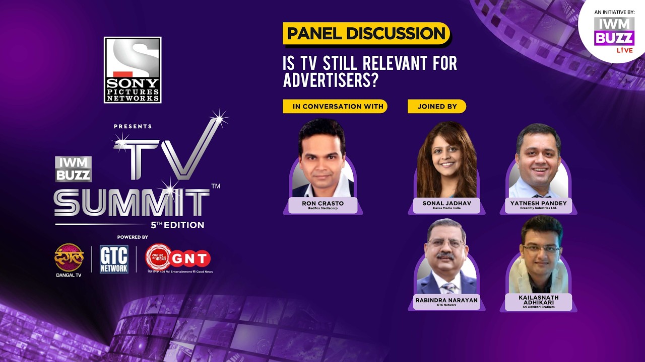 IWMBuzz TV Summit 5th Edition: Panel Discussion: Is TV Still Relevant for Advertisers?