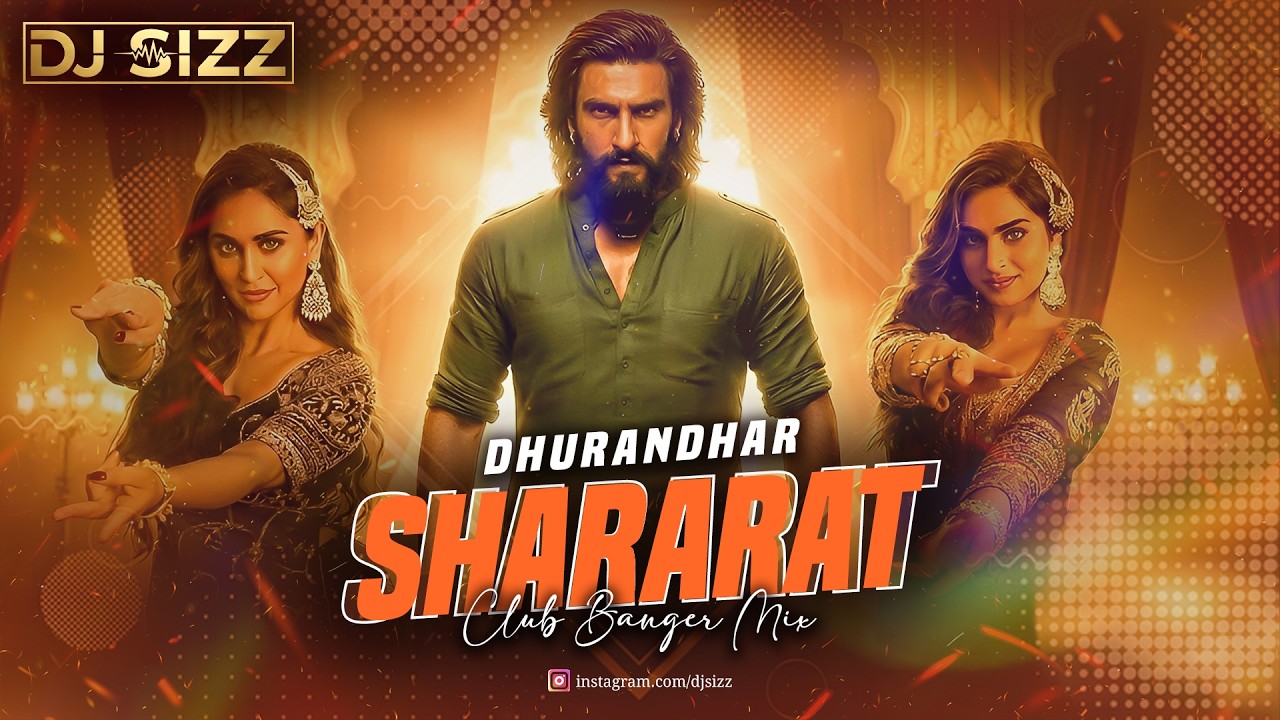 Shararat #dhurandhar  – DJ SIZZ Club Banger Mix | #bollywood  #trending #remix  #2026