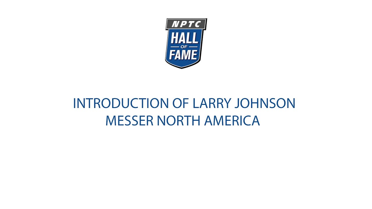 NPTC Hall Of Fame Driver Larry Johnson of Messer North America