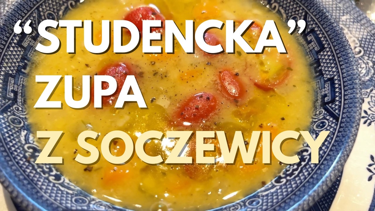 Zupa z soczewicy - szybka, zdrowa i sycąca!