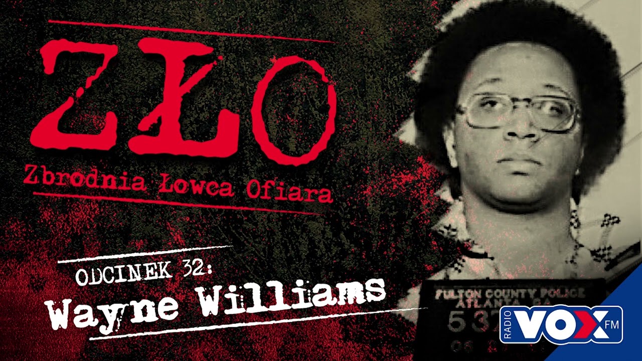 Wayne Williams - czy to on zabił dzieci z Atlanty? | ZŁO odc. 32
