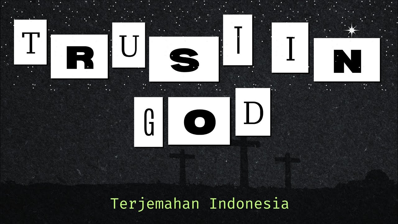 Trust In God - Elevation Worship, Chris Brown (+ Terjemahan Indonesia)