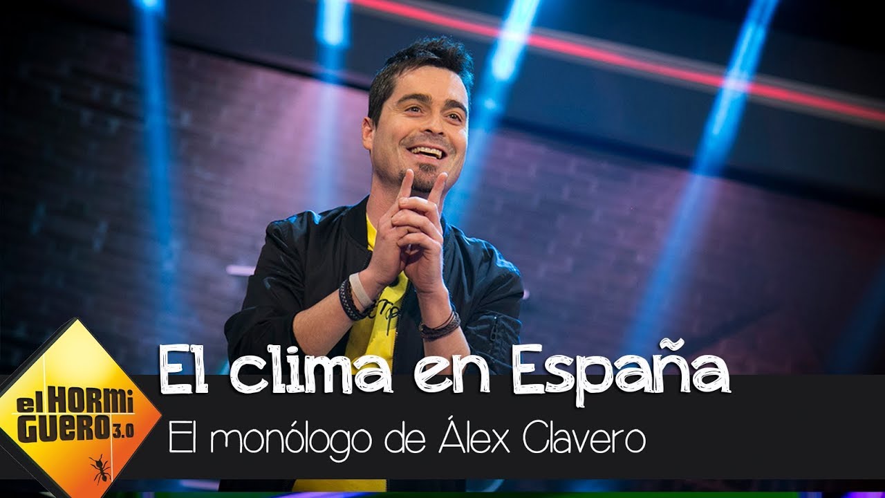 ¿Qué le pasa al clima? Álex Clavero tiene la respuesta - El Hormiguero 3.0