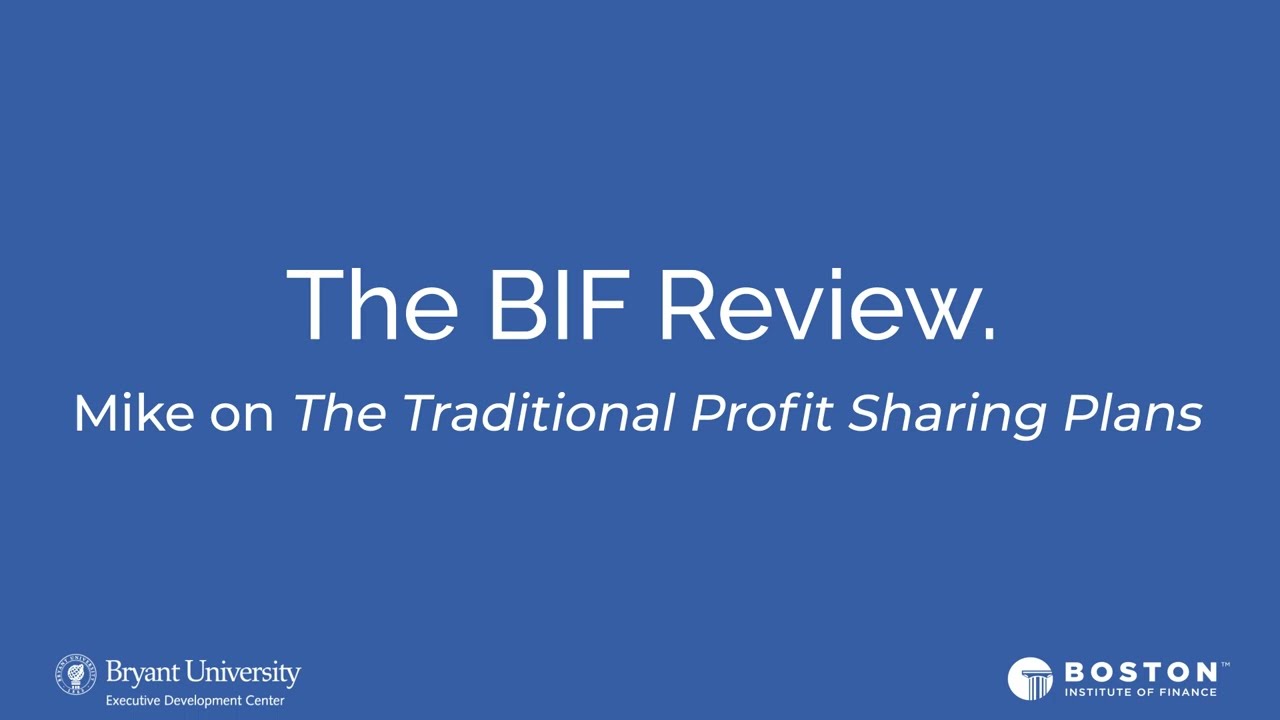 The BIF Review: Mike on The Traditional Profit Sharing Plans