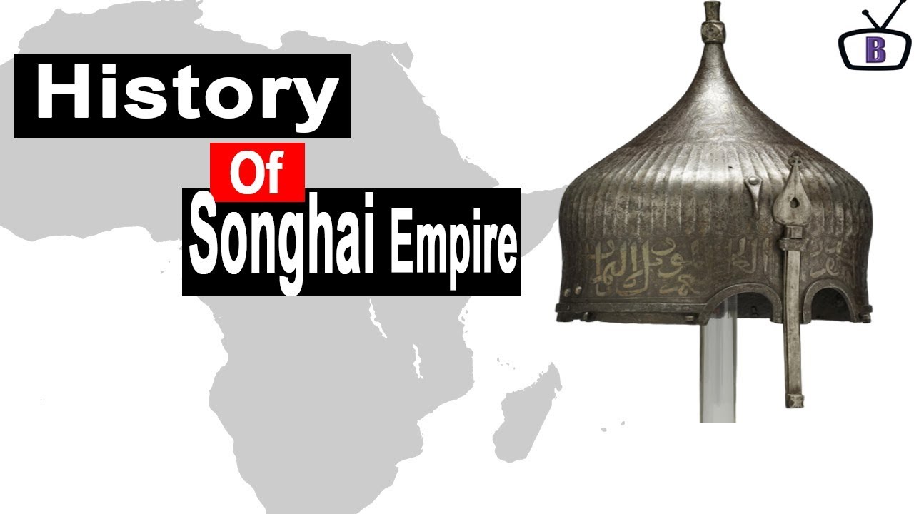 Rise and Fall of The Songhay Empire