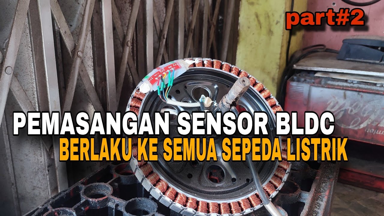 PEMASANGAN SENSOR BLDC SEPEDA LISTRIK UNTUK SEMUA TIPE PART#2