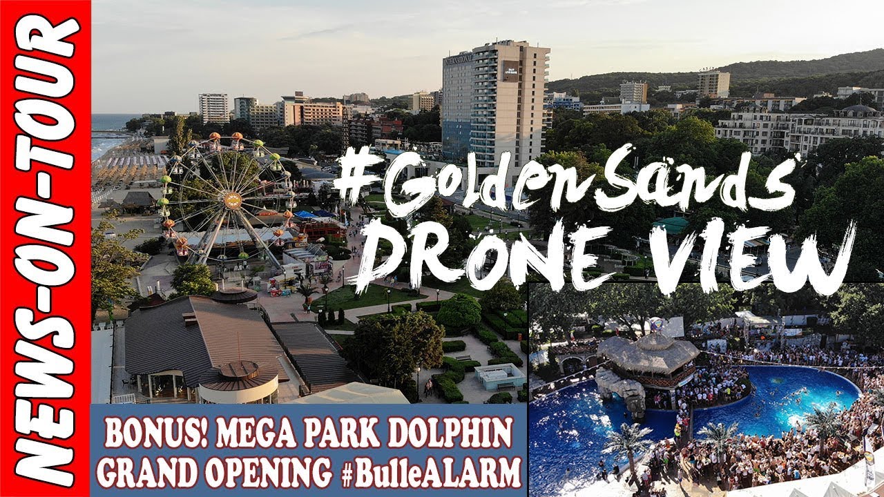 #GoldenStrand aus der Luft gefilmt! (4k) DRONE VIEW! Bonus: MegaPark Dolphin Opening #Bullealarm
