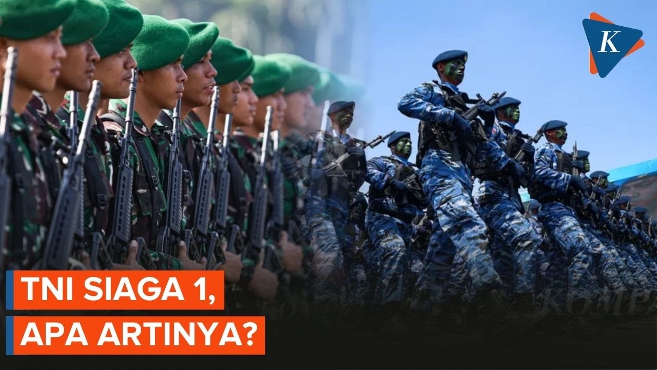 Apa Arti TNI Siaga 1 dan Bagaimana Potensi Perang di Indonesia?