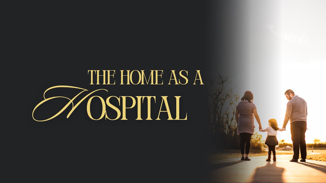 Home as a Hospital | Gen. 50 | Ptr. Mike Palero