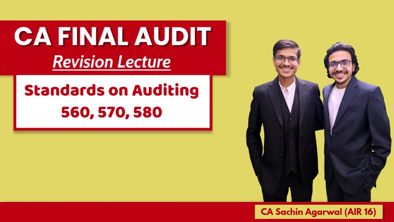 SA 560, SA 570, SA 580 Revision | CA Final AUDIT | Complete ICAI Coverage | CA Sachin Agarwal AIR 16