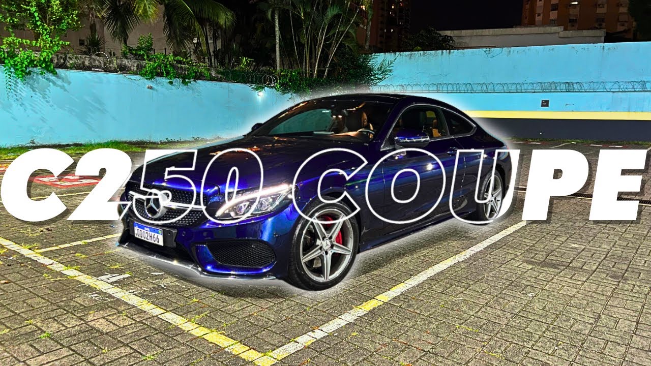 O PORQUE VOCÊ DEVE CONSIDERAR A MERCEDES C250 COUPE 2016