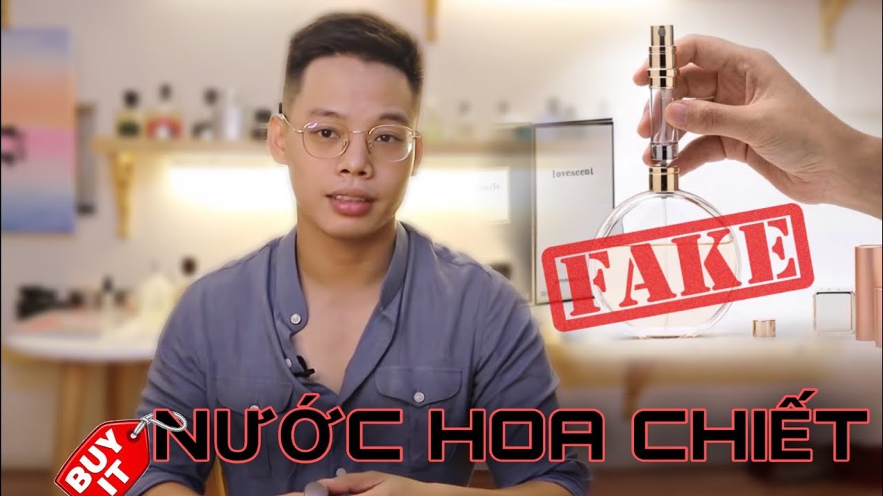 Nước Hoa Chiết - Fake Hay Auth // Có Nên Mua Nước Hoa Chiết?! | Kiên Fragrance