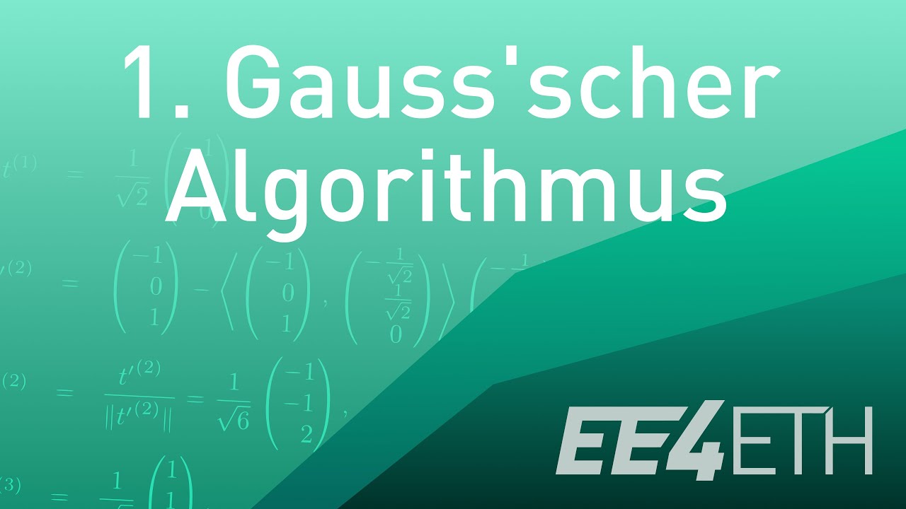 Gauss'scher Algorithmus | #01 Lineare Algebra | EE4ETH