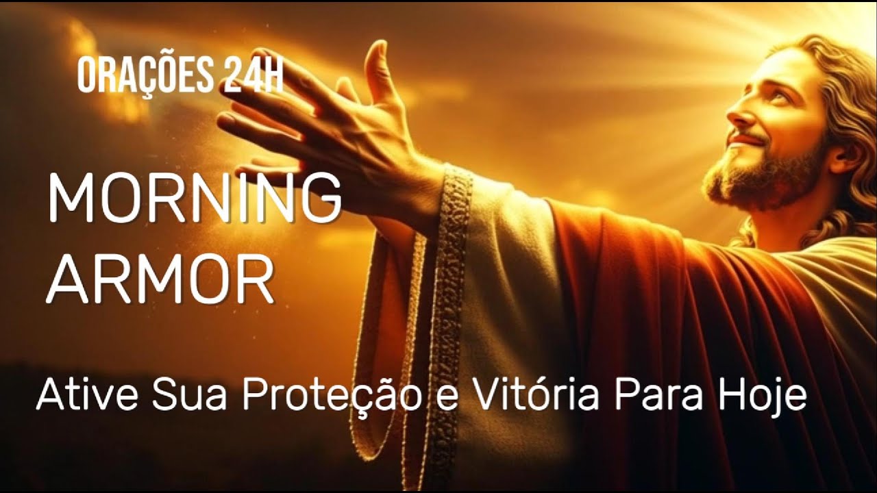 Ative Sua Proteção e Vitória Para Hoje (Morning Armor)