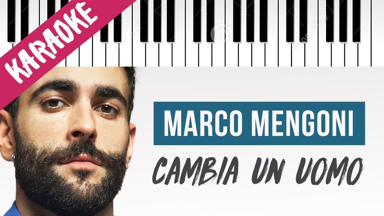 Marco Mengoni | Cambia Un Uomo // Piano Karaoke con Testo