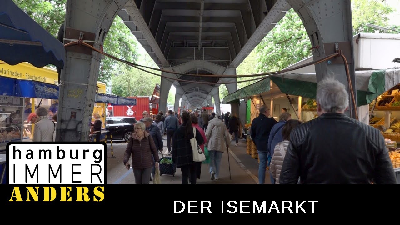 Zwischen Grundversorgung und Tourismus - Der Isemarkt - Hamburg immer anders!