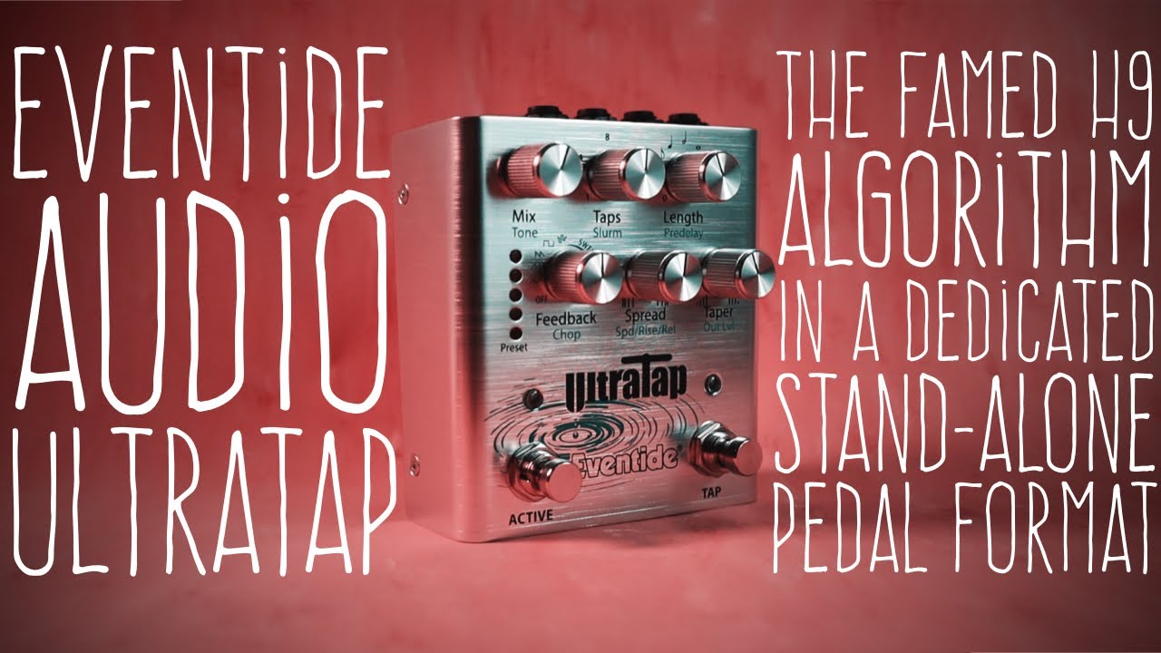 #78 Eventide Audio - UltraTap