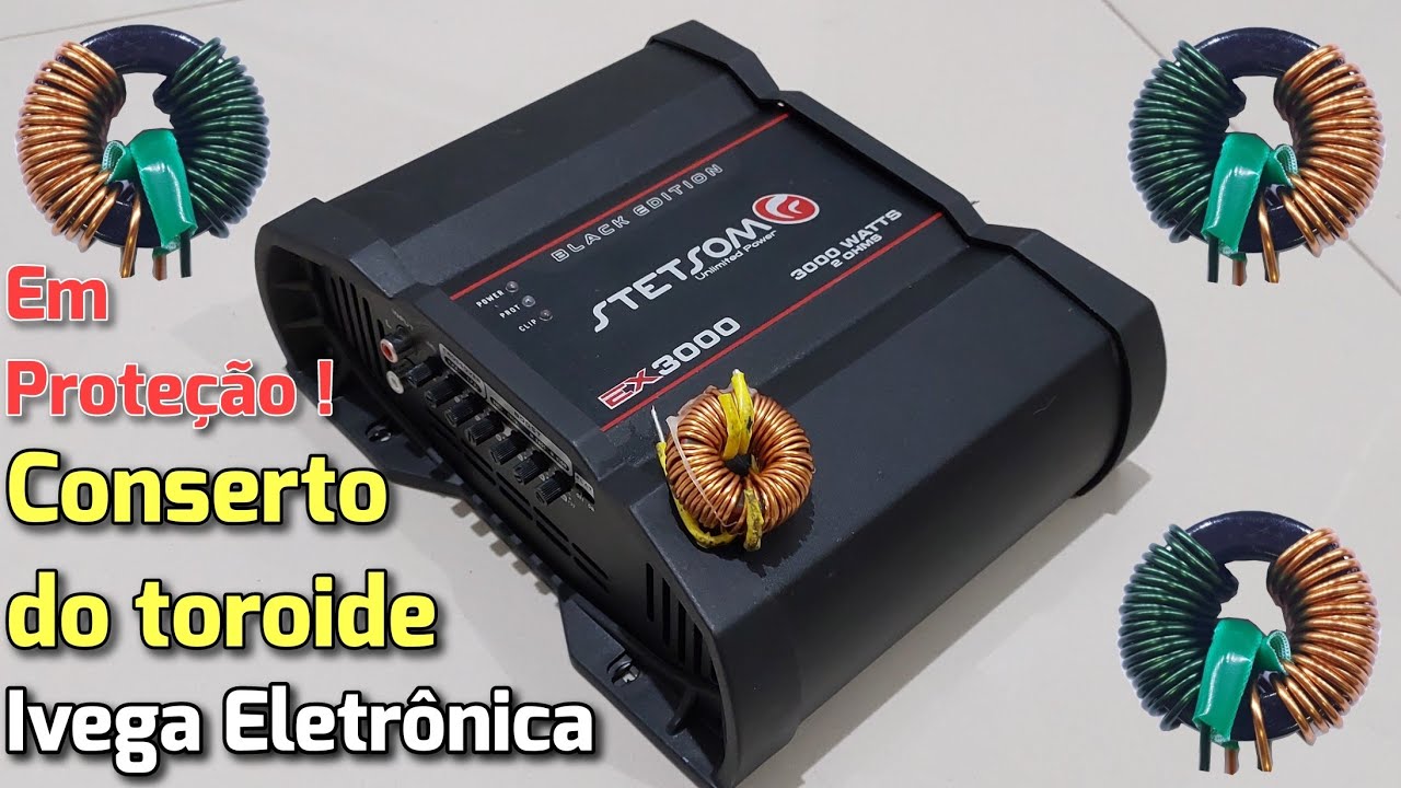 Stetsom EX3000, conserto do indutor, toroide, em proteção, enrole você mesmo!