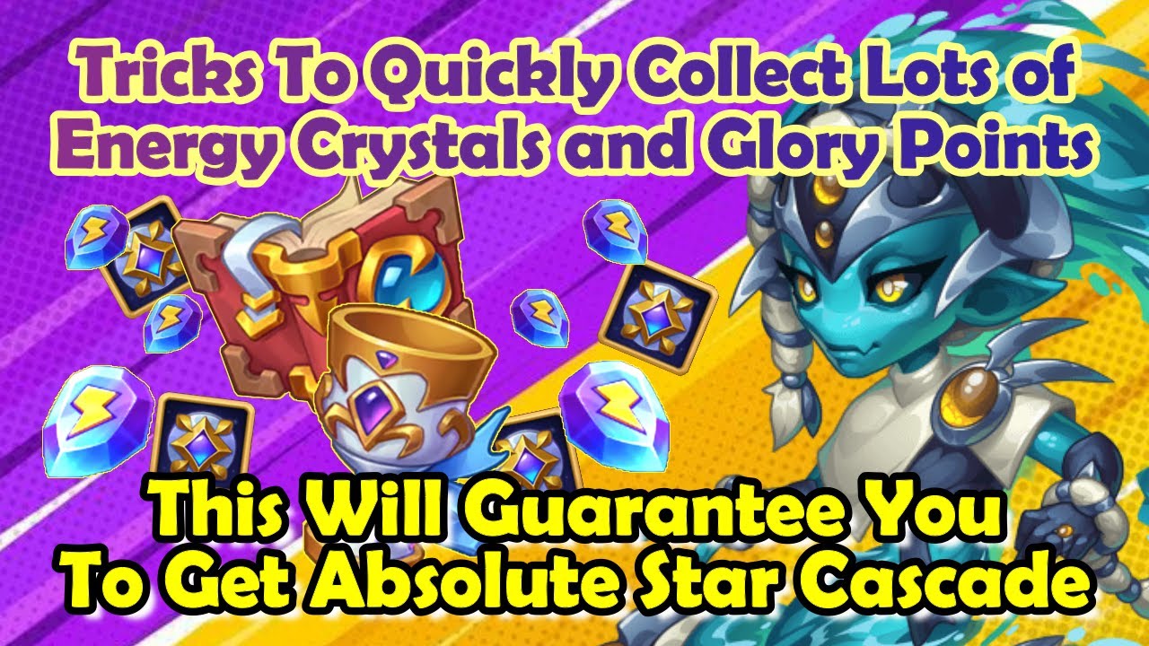 Tricks To Quickly Collect Lots of Energy Crystals and Glory Points || New Hero Cascade Event