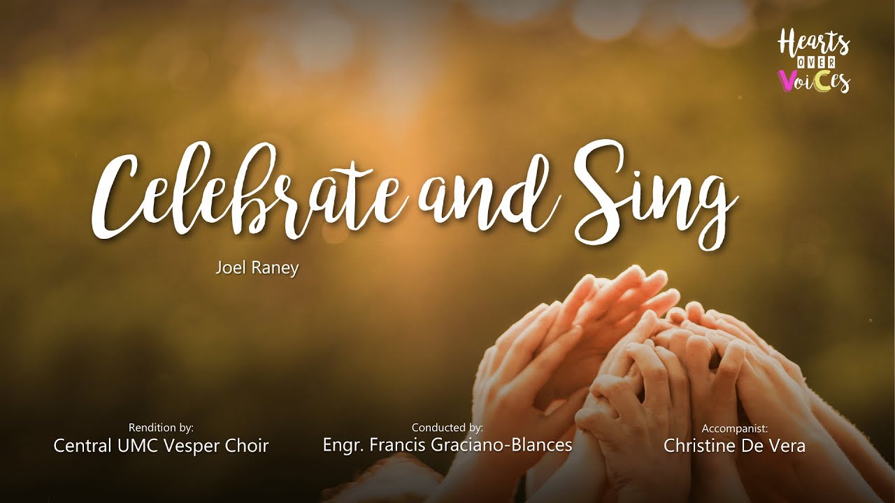 Celebrate and Sing by Joel Raney | Central UMC Vesper Choir