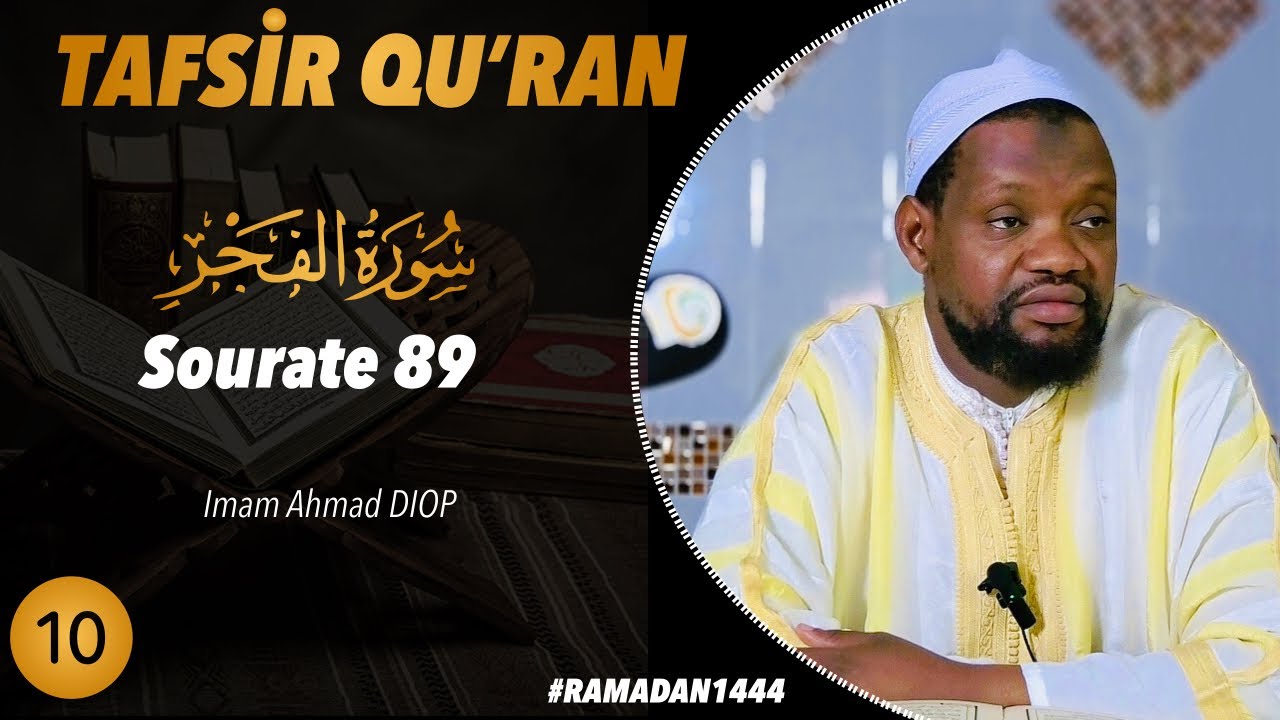Tafsir Qu'ran ~ Sourate Al Fajr | Imam Ahmad DIOP