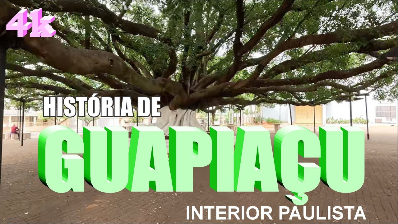 GUAPIA&Ccedil;U SP: Como Surgiu Esta Cidade do Interior Paulista