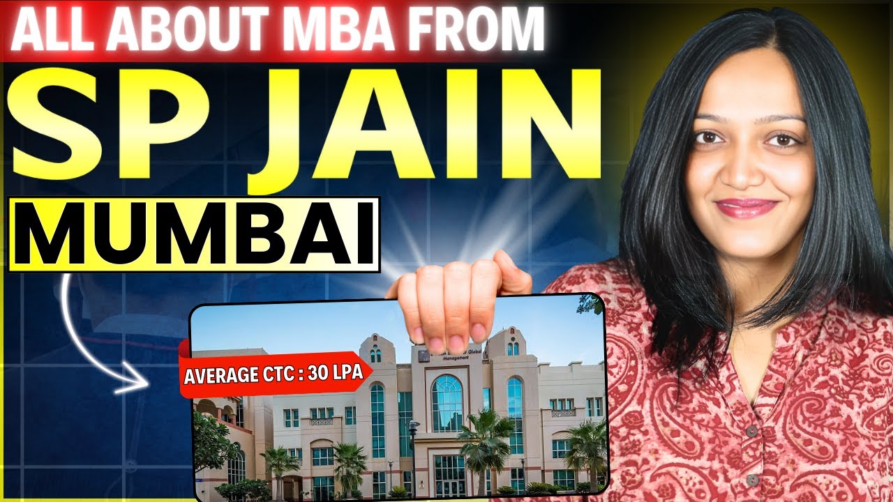 All About MBA From SP Jain Mumbai | Review | Placements | Fees | Campus | Cutoff