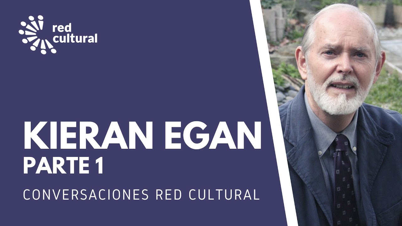 Kieran Egan - Padre Educaci&oacute;n Imaginativa - Red Cultural - Magdalena Merbilhaa - Parte 1