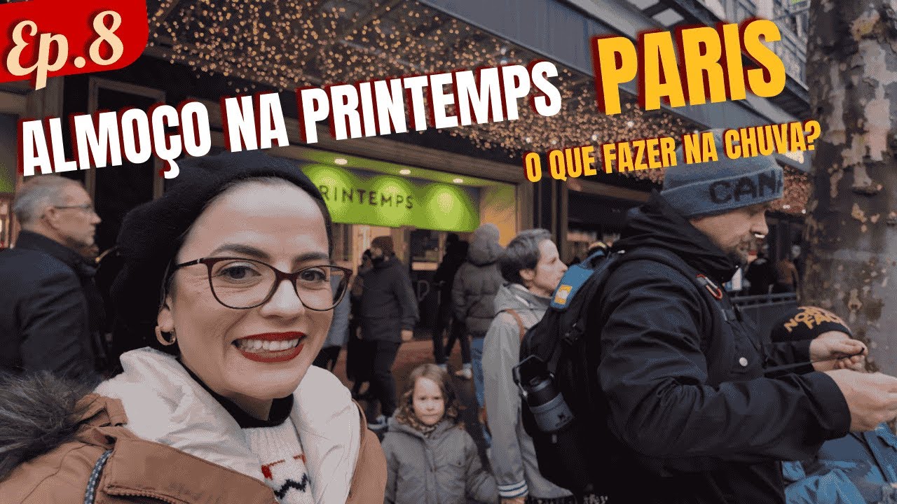 Paris na Chuva o que fazer? Almoço na Printemps | Onibus Tootbus | Ep.8 Vlog no Inverno