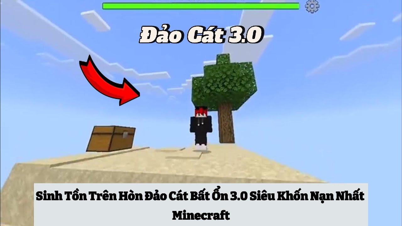 Sinh Tồn Trên Hòn Đảo Cát Bất Ổn 3.0 Siêu Khốn Nạn Nhất Minecraft 🤣