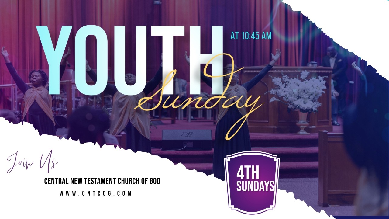 Central New Testament Church Of God Youth Sunday February 22,2026