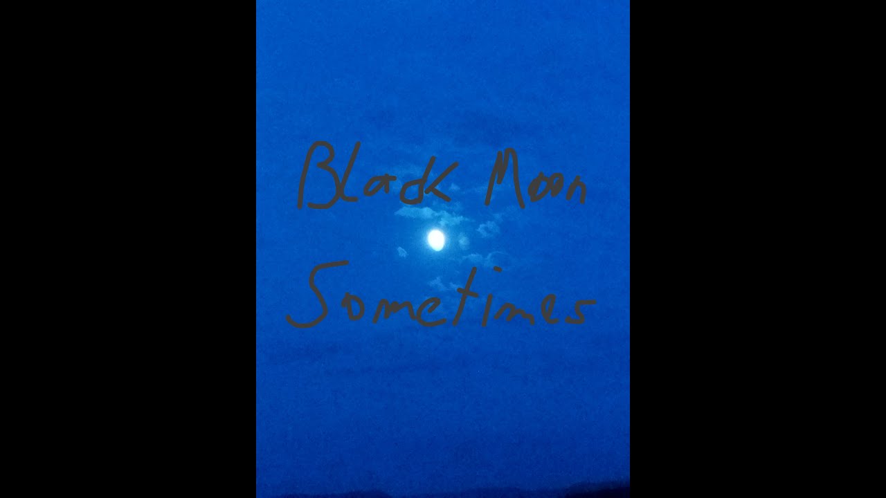 Black Moon - Sometimes