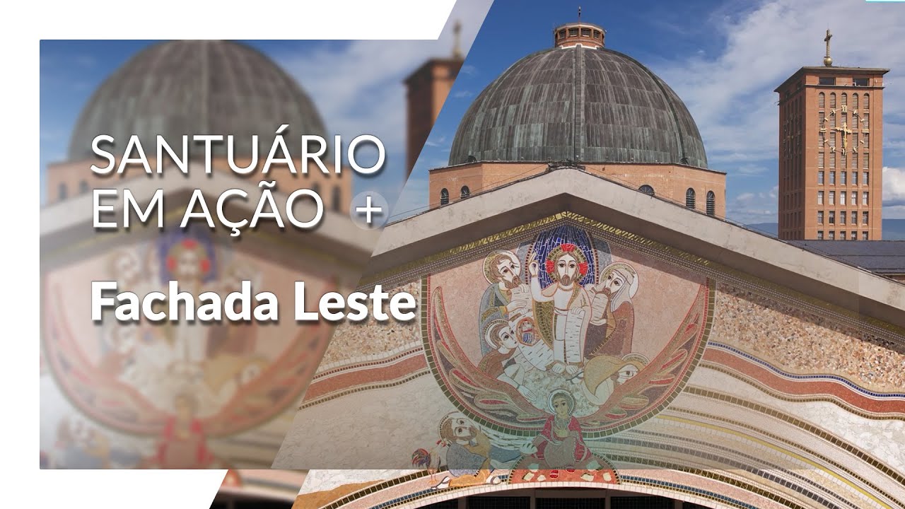 Santu&aacute;rio em A&ccedil;&atilde;o &ndash; Fachada Leste