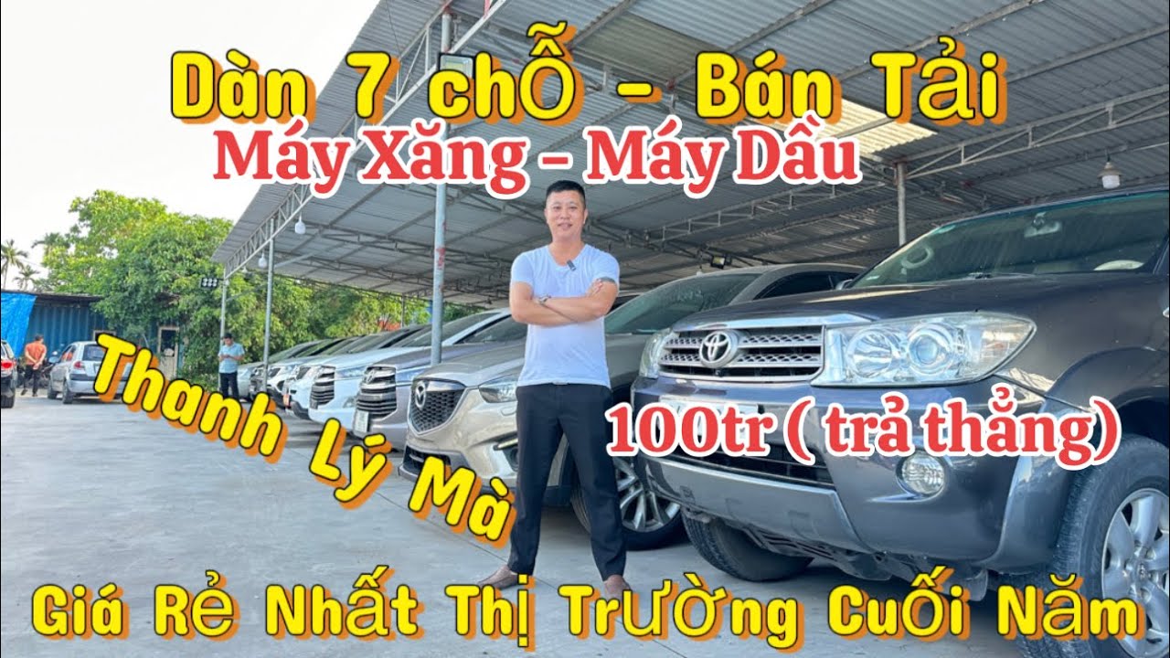 Dàn 7 chỗ - Bán Tải - Máy Xăng - Máy Dầu - Rẻ Nhất Thị Trường ngày Cuối Năm 0816662386-0976227726