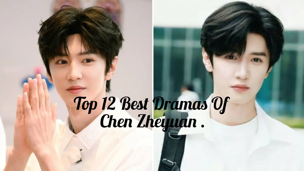 Chen Zheyuan best Chinese dramas that you will love✨💓