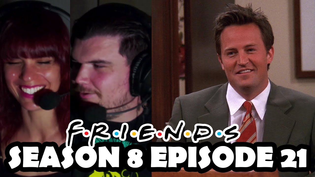 FIRST TIME WATCHING FRIENDS SEASON 8 EPISODE 21 