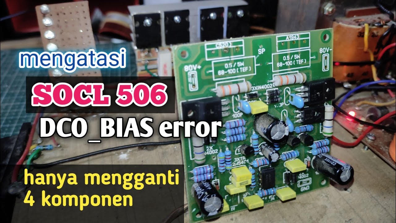 Cara Perbaiki SOCL 506 DCO Tinggi BIAS Pincang 