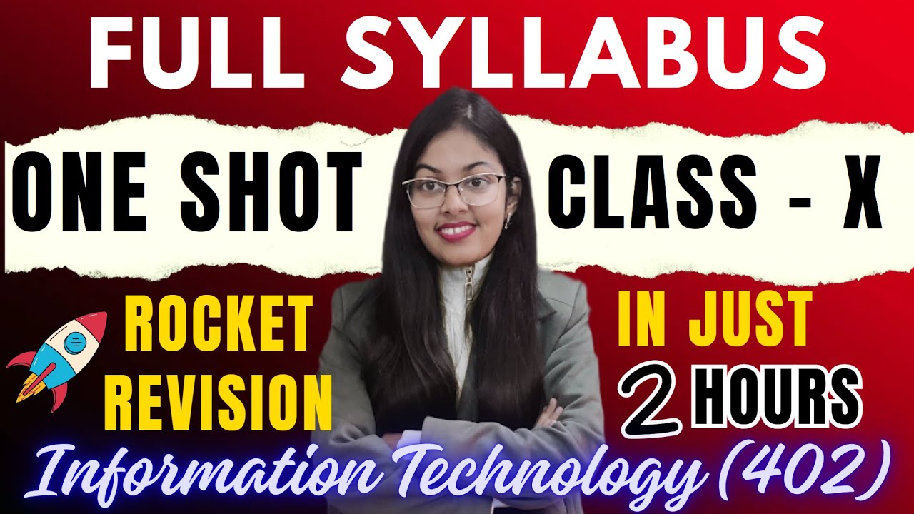 Class 10 IT Full Syllabus Revision | Information Technology Class 10 One Shot | IT 402 Class 10