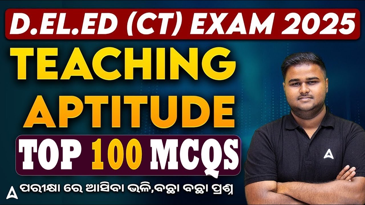 CT Exam Preparation 2025 | Top 100 Teaching Aptitude MCQs for D.EL.ED / CT Exam  By Sushanta Sir