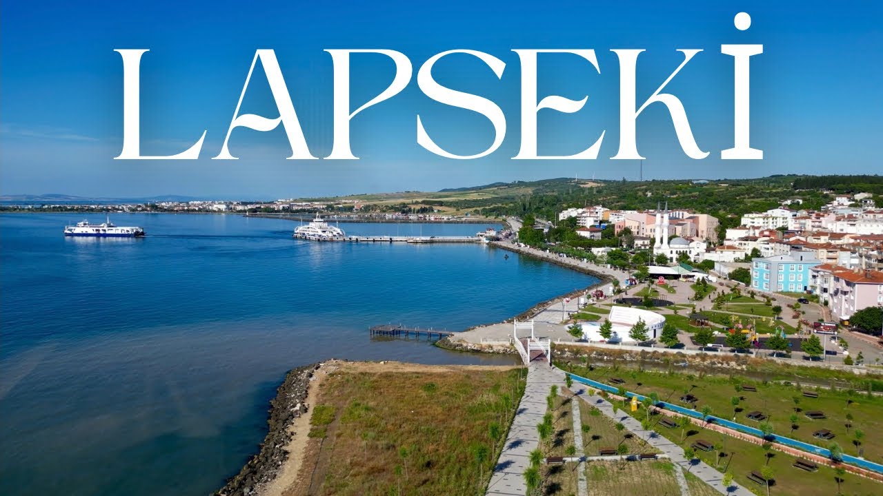 LAPSEKİ TURU, GEZİLECEK YERLER