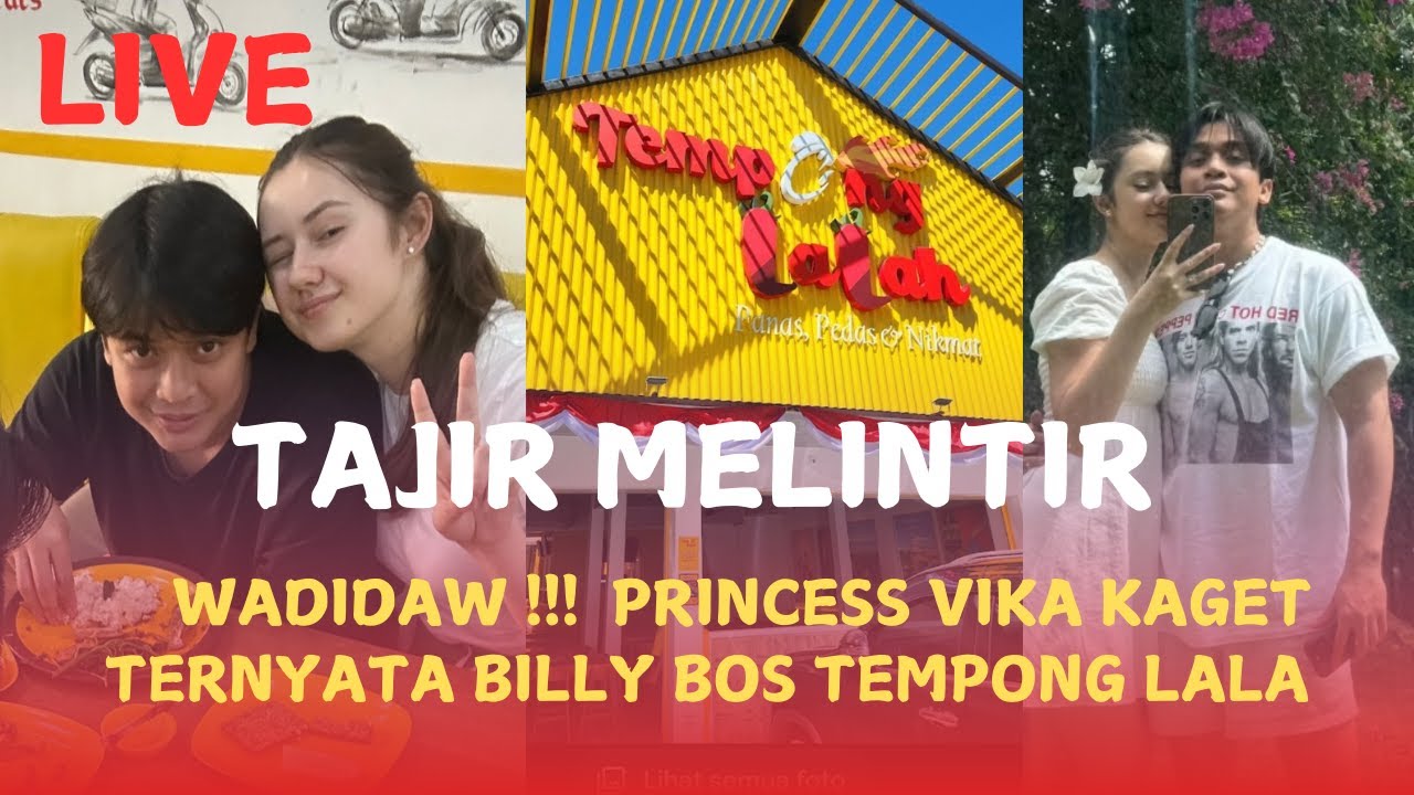 LIVE UPDATE: PRINCESS BARU TAU BANG BILLY BOS TEMPONG LALA