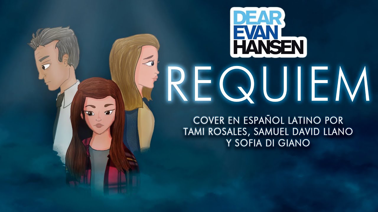 REQUIEM - COVER EN ESPAÑOL LATINO FT. Samuel David Llano y Sofia Di Giano - Dear Evan Hansen