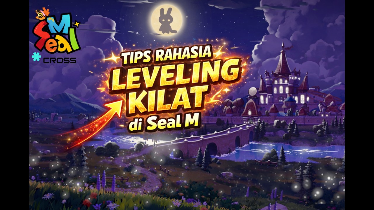 Tips Rahasia Leveling Kilat di Seal M, Pemula Wajib Tahu !!